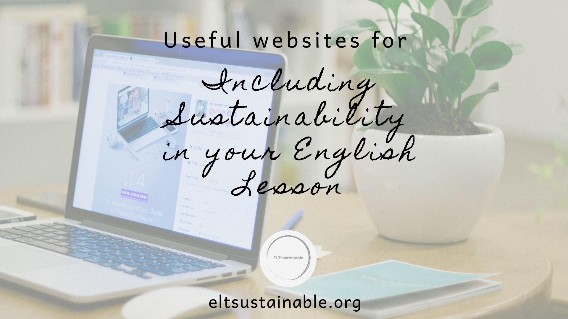 Useful sites for Including Sustainability in your English Lesson